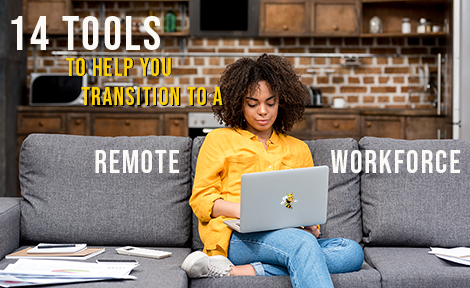 woman on a couch with text overlaid that says "14 tools to help you transition to a remote workforce"